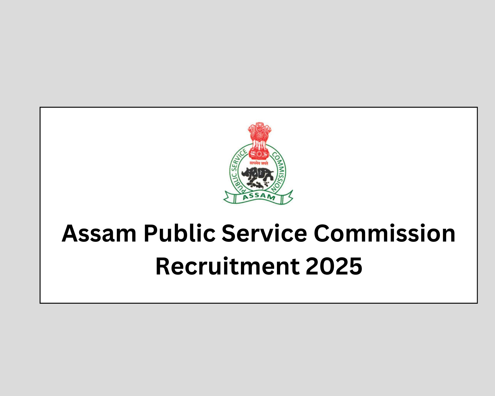 Assam Public Service Commission Recruitment 2025