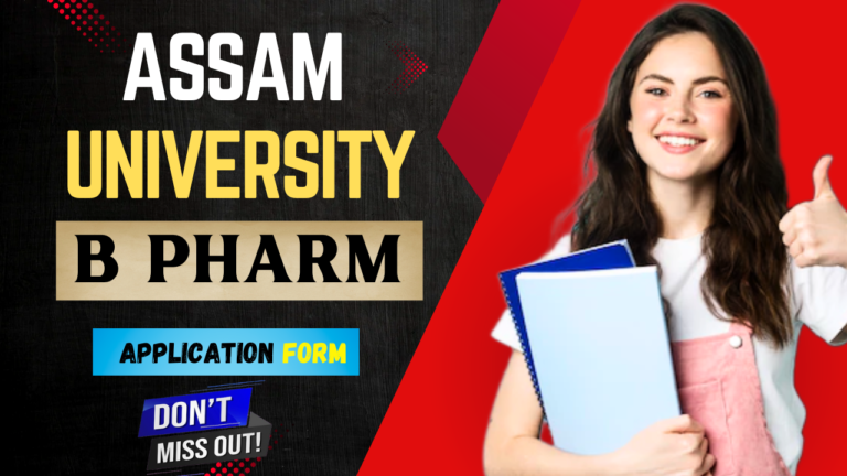 Assam university b pharm admission