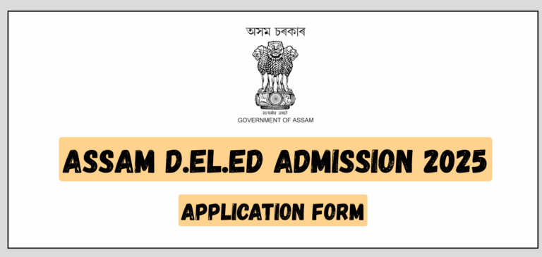 Assam D.El.Ed. Admission 2025