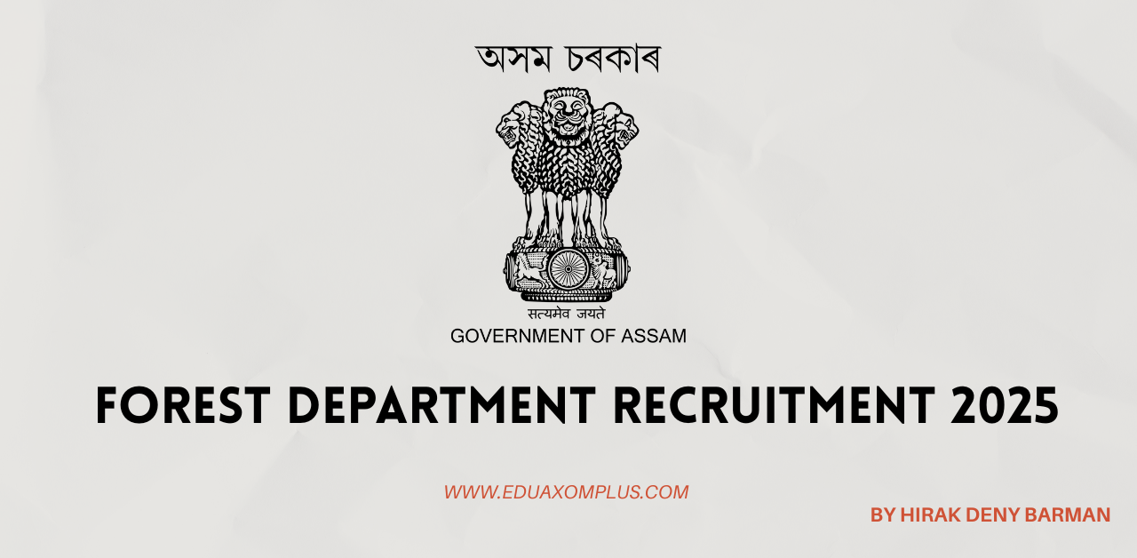 Assam Forest Department Recruitment 2025: Apply online for 50 Forest Ranger posts.