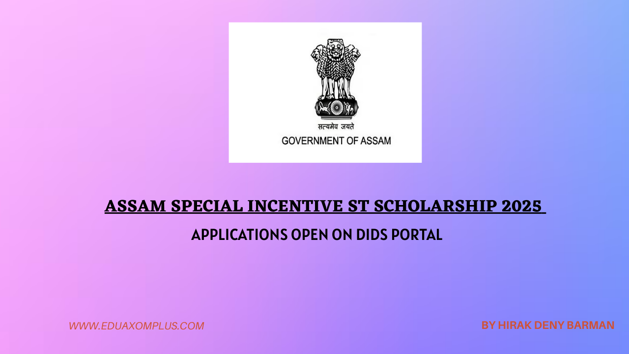 ASSAM Special Incentive ST SCHOLARSHIP 2025